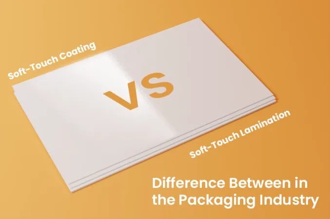 Difference Between Soft Touch Coating Vs. Soft Touch Lamination in The Packaging Industry